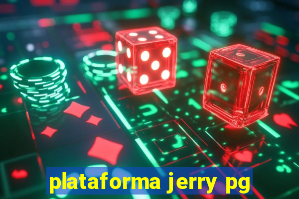 plataforma jerry pg