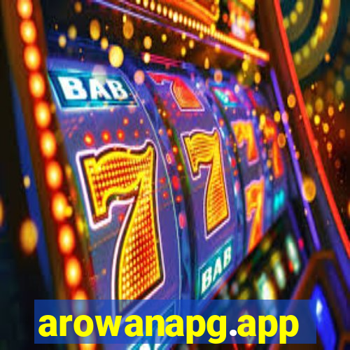 arowanapg.app