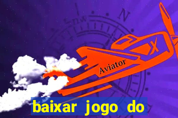 baixar jogo do tigrinho demo