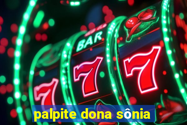 palpite dona sônia