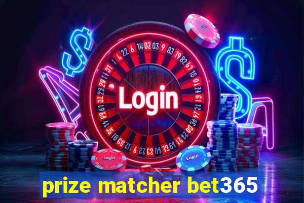 prize matcher bet365