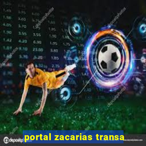 portal zacarias transa