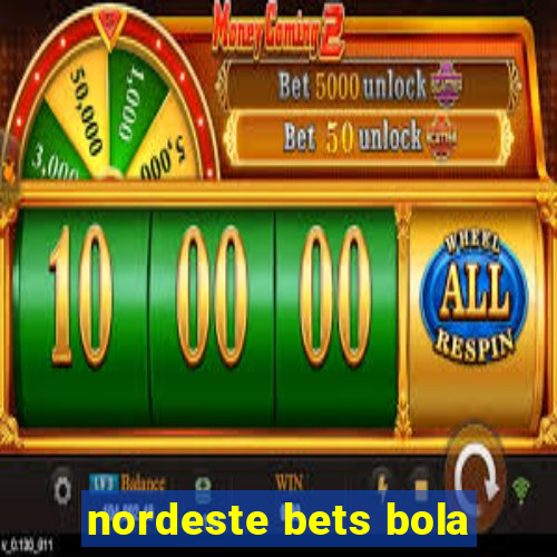 nordeste bets bola