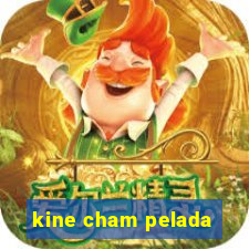 kine cham pelada