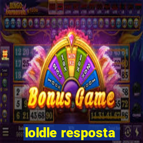 loldle resposta