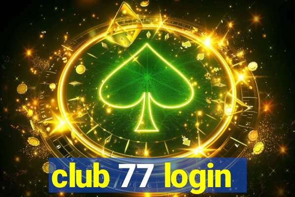 club 77 login