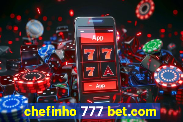 chefinho 777 bet.com