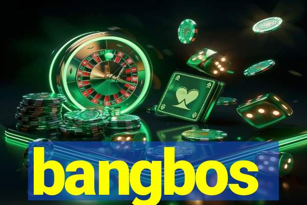 bangbos