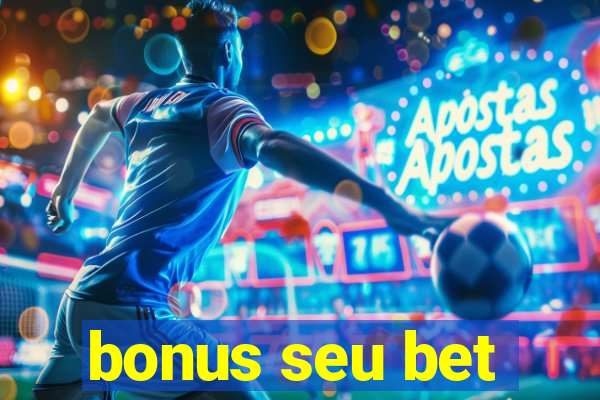 bonus seu bet