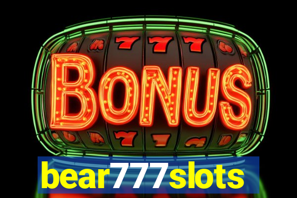 bear777slots