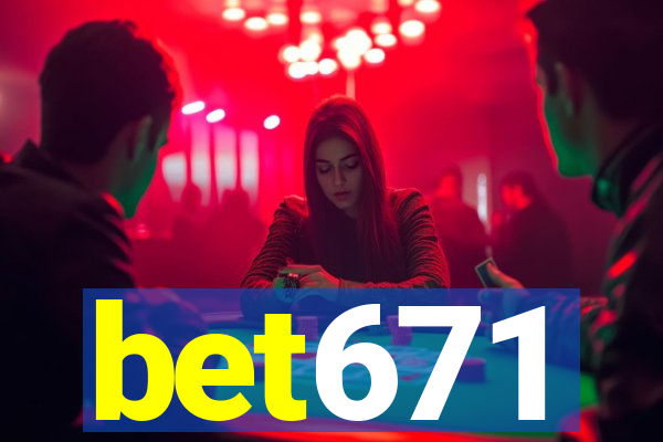 bet671