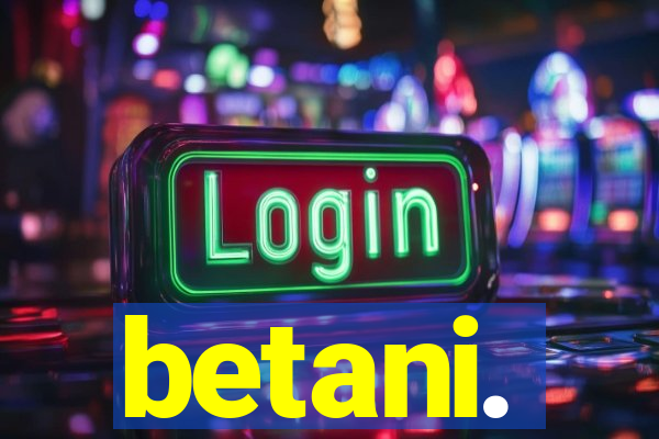 betani.