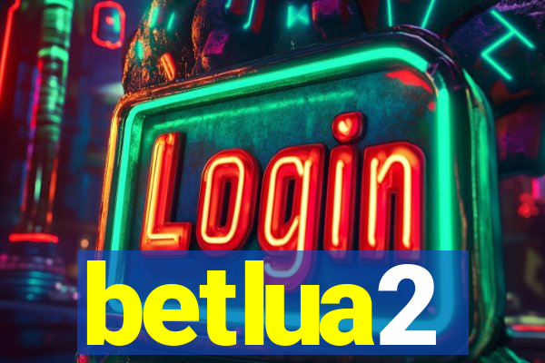 betlua2