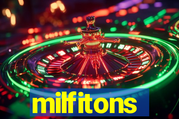 milfitons