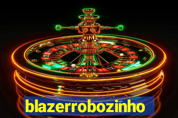 blazerrobozinho