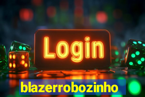 blazerrobozinho