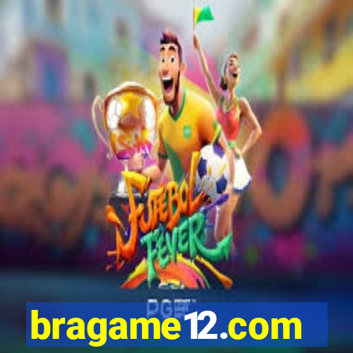 bragame12.com