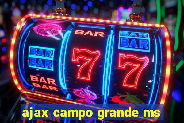 ajax campo grande ms