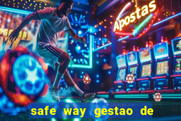 safe way gestao de recursos financeiros