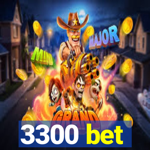 3300 bet