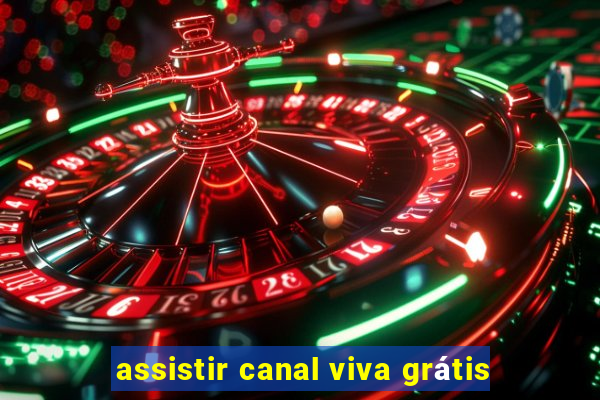 assistir canal viva grátis