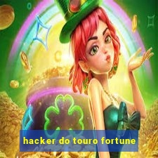 hacker do touro fortune