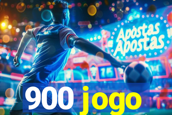 900 jogo