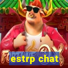 estrp chat