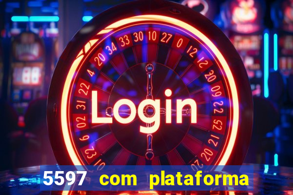 5597 com plataforma de jogos