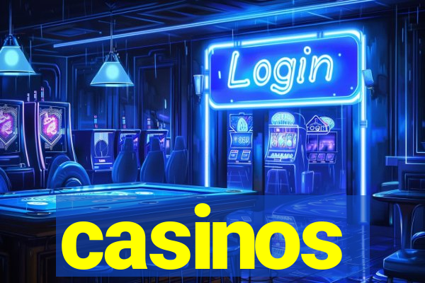 casinos