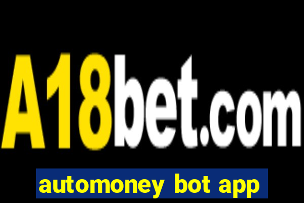 automoney bot app