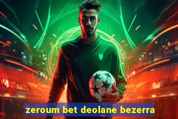 zeroum bet deolane bezerra