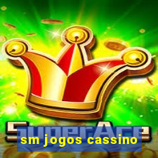 sm jogos cassino