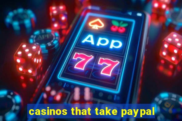 casinos that take paypal