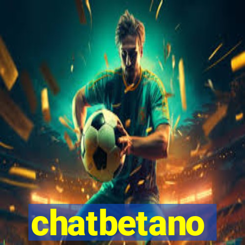 chatbetano