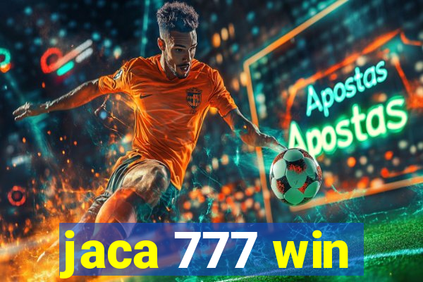 jaca 777 win