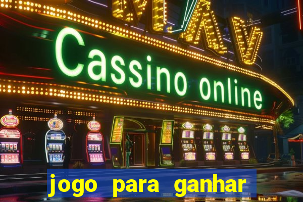 jogo para ganhar dinheiro de verdade no pix sem deposito