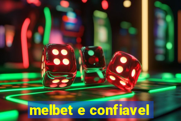 melbet e confiavel