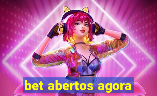 bet abertos agora