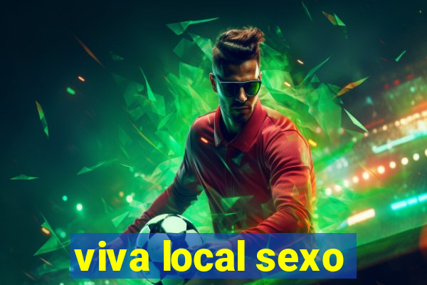 viva local sexo