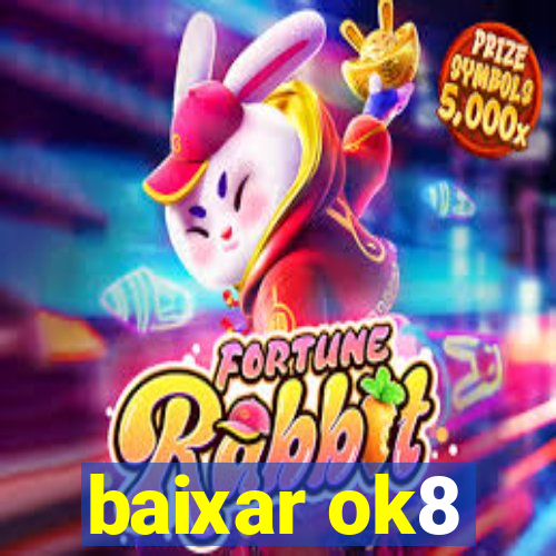 baixar ok8