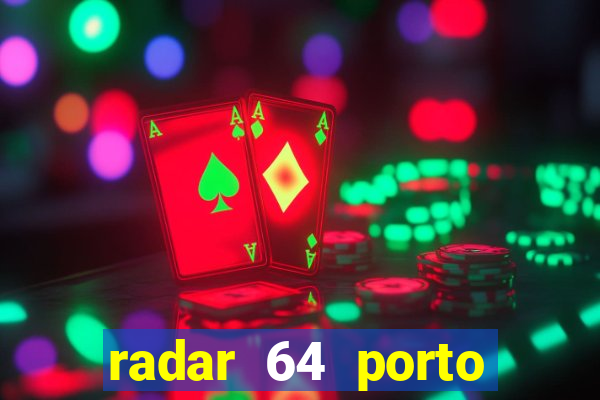 radar 64 porto seguro bahia