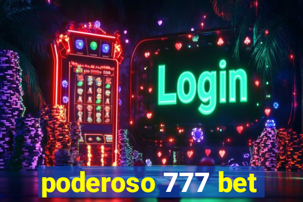 poderoso 777 bet