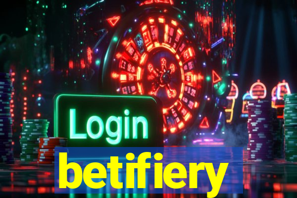 betifiery