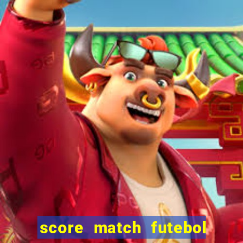 score match futebol pvp dinheiro infinito