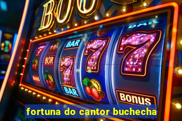 fortuna do cantor buchecha