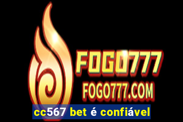 cc567 bet é confiável