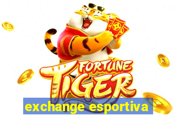 exchange esportiva