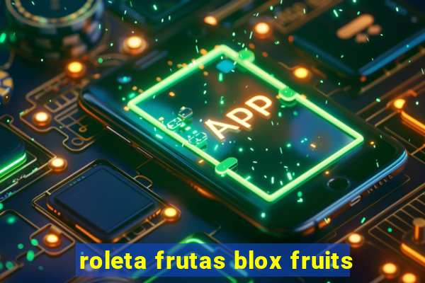 roleta frutas blox fruits