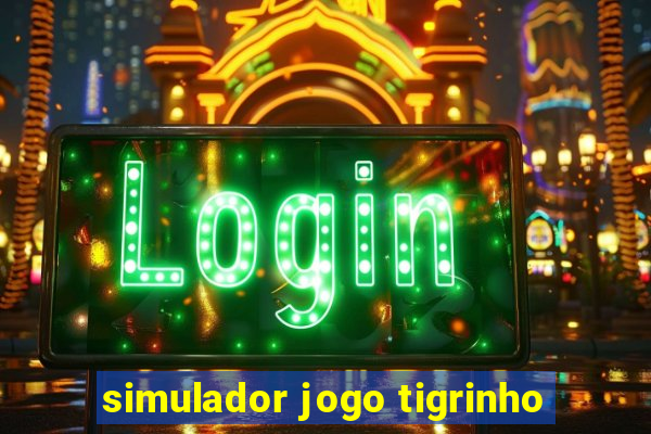 simulador jogo tigrinho